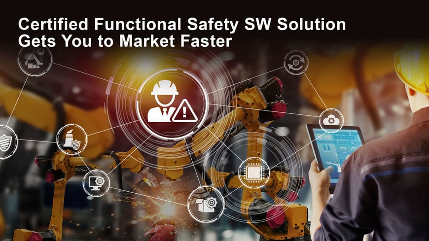 Renesas Extends Functional Safety Leadership with SIL3 Certified Solutions for Both Arm Cortex-M23, -M33-based RA and RX MCUs